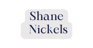 Shane Nickels